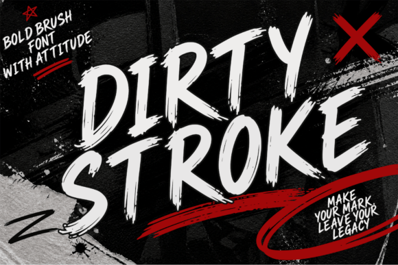 Dirty Stroke: The Font That Adds Edge to Your Campaigns